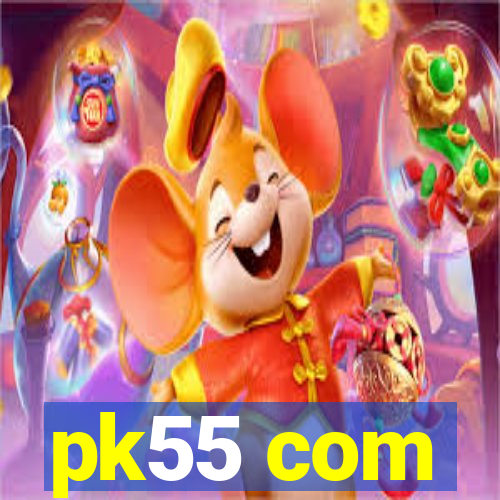 pk55 com